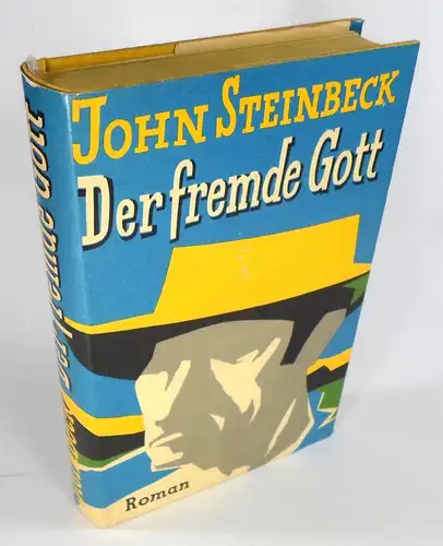 Steinbeck, John: Der fremde Gott. Roman. Ins Deutsche übertragen von Hans B. Wagenseil. 