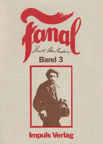 Mühsam, Erich (Hrsg.): Fanal. Anarchistische Monatschrift. Bd.3, Jahrgang 3 ; 1928/29. 