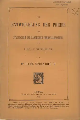 Steinbrück, Karl: Die Entwickelung der Preise des städtischen und ländlichen Immobilienbesitzes zu Halle (Saale) und im Saalkreise. 