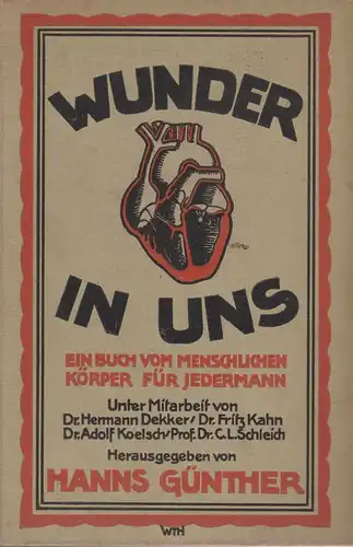 Günther, Hanns (Hrsg.): Wunder in uns. Ein Buch vom menschl. Körper f. jedermann. 
