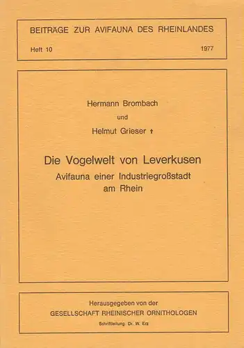 Brombach, Hermann / Grieser, Helmut: Die Vogelwelt von Leverkusen. Avifauna e. Industriegrossstadt am Rhein. (Beiträge zur Avifauna des Rheinlandes ; H. 10). 
