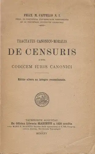 Cappello, Felice M: Tractatus canonico-moralis de censuris iuxta codicem iuris canonici. 