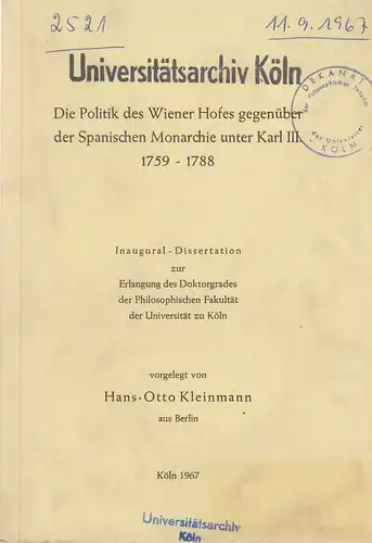 Kleinmann, Hans-Otto: Die Politik des Wiener Hofes gegenüber der spanischen Monarchie unter Karl III. 1759-1788. (Diss.). 
