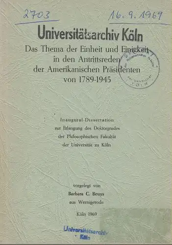 Beuys, Barbara: Das Thema der Einheit und Einigkeit in den Antrittsreden der amerikanischen Präsidenten von 1789 - 1945. 