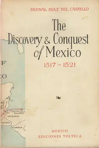 Diaz del Castillo, Bernal: The discovery and conquest of Mexico ; 1517 - 1521. 