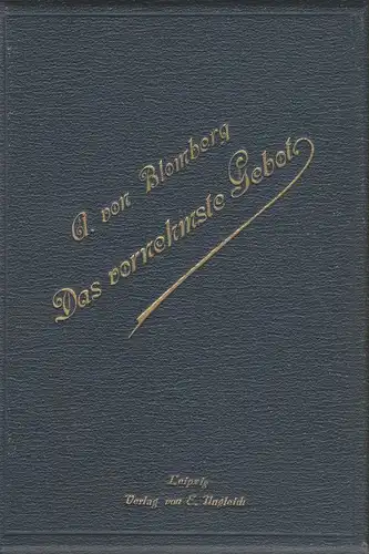 Blomberg, Anna von: Das vornehmste Gebot. Roman. 