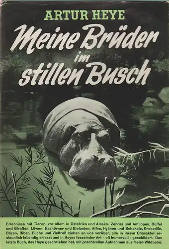 Heye, Artur: Meine Brüder im stillen Busch. Erlebnisse mit Tieren ; mit 20 Kunstdrucktaf. nach Naturaufnahmen. 
