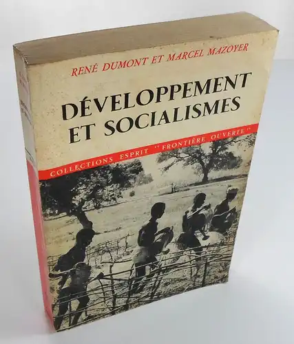 Dumont, René / Mazoyer, Marcel: Développement et Socialismes. 