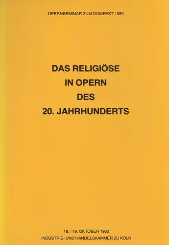 Frohn, Robert [Hrsg.]: Opernseminar zum Domfest 1980: das Religiöse in Opern des 20. Jahrhunderts ; 18./19. Oktober 1980. (Schriftenreihe des Bundes der Theatergemeinden e. V. ; 16). 