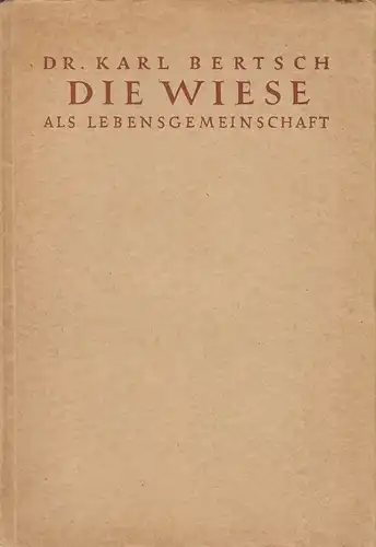 Bertsch, Karl: Die Wiese als Lebensgemeinschaft. 