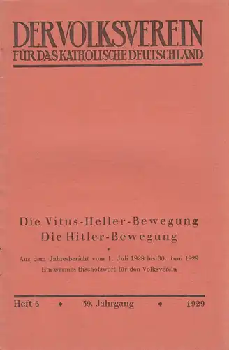 Der Volksverein für das Katholische Deutschland (Hrsg.): Die Vitus Heller Bewegung. / Die Hitler Bewegung. Der Volksverein für das katholische Deutschland. Heft 6 (apart), 39.. 