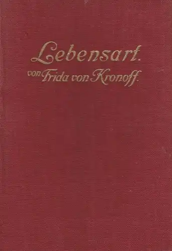 Hummel, Frida (Verf.) / Voigt, Meta (Illustr.): Lebensart. Ein Wegweiser des feinen Taktes für Haus und Welt. (Der heranwachsenden Jugend und der Familie gewidmet). 