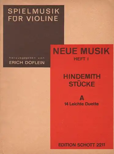 Hindemith, Paul (Komponist) / Doflein, Erich u. Elma (Hrsg.): Hindemith Stücke. A. 14 leichte Duette. (Edition Schott 2211). Neue Musik Heft 1 (Spielmusik für Violine). 