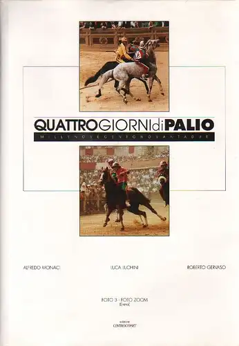 Luchini, Luca: Quattro giorni di palio. Millenovecentonovantadue. 