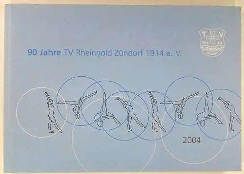 Eichelhardt, Ursula (Red.): Festschrift des Turnverein Rheingold Zündorf 1914 e. V. zum 90jährigen Bestehen. (Deckeltitel: 90 Jahre TV Rheingold Zündorf 1914 e. V.). 