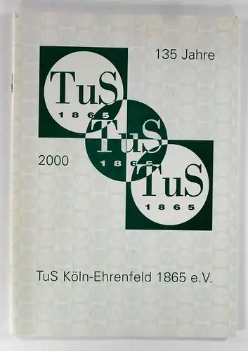 Div. Autoren: TuS Köln-Ehrenfeld 1865 e. V. 130. Stiftungsfest, Kolpinghaus Köln-Ehrenfeld, 25. November 1995 + 135 Jahre TuS Köln-Ehrenfeld. 