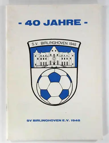 Steffen, Hans-Dieter (Red.): Festschrift zum Bestehen des Sportvereins 1948 Birlinghoven e. V. Festveranstaltung am 27./28. August 1988. 