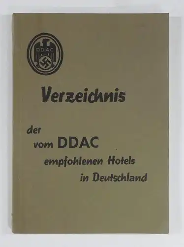 Der Deutsche Automobil Club (Hg.): Vom DDAC empfohlene Hotels in Deutschland. 1938. 