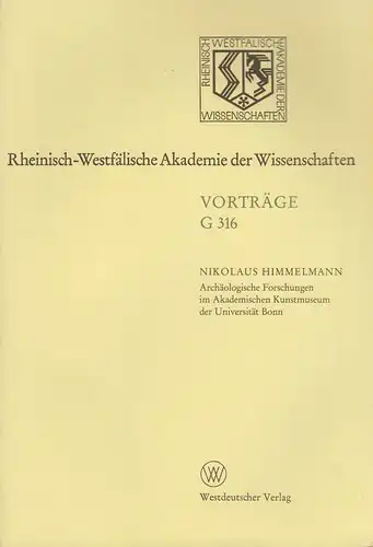 Himmelmann, Nikolaus: Archäologische Forschungen im Akademischen Kunstmuseum der Universität Bonn. Die griechisch-ägyptischen Beziehungen. (Rheinisch-Westfälische Akademie der Wissenschaften: Vorträge / G / Geisteswissenschaften ; G 316). 