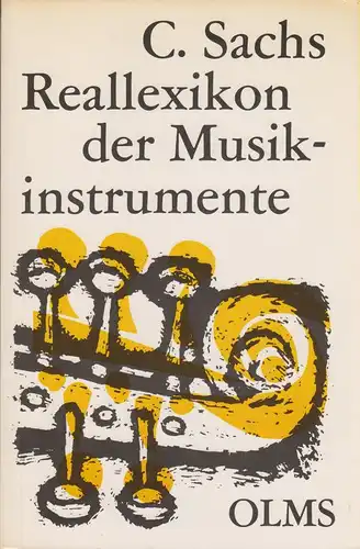 Sachs, Curt: Real-Lexikon der Musikinstrumente, zugleich ein Polyglossar für das gesamte Instrumentengebiet. 