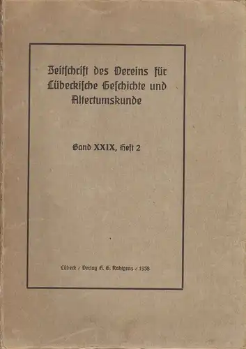 Verein für Lübeckische Geschichte (Hrsg.): Zeitschrift des Vereins für Lübeckische Geschichte und Altertumskunde. Bd. XXIX (29), Heft 2. 