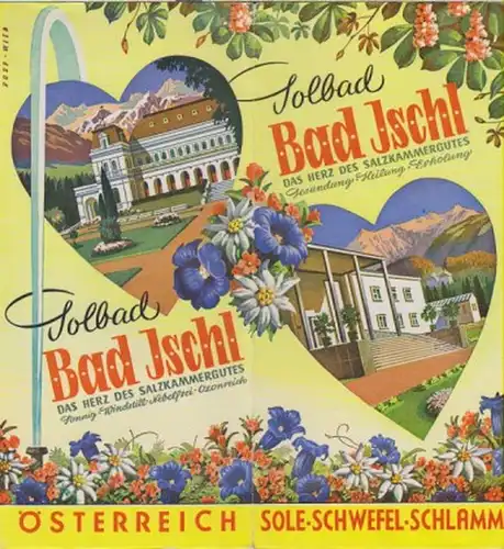 Kurdirektion Bad Ischl (Hrsg.): Solbad Bad Ischl. Das Herz des Salzkammergutes. Österreich. Sole. Schwefel. Schlamm. 