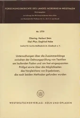 Stein, Herbert / Hobe, Siegfried: Untersuchungen über die Zusammenhänge zwischen der Dehnungsprüfung von Textilien am laufenden Faden und am fest eingespannten Prüfgut sowie über die.. 
