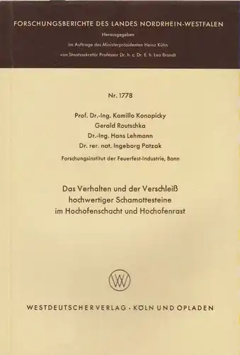 Konopicky, Kamillo: Das Verhalten und der Verschleiss hochwertiger Schamottesteine im Hochofenschacht und Hochofenrast. (Nordrhein-Westfalen: Forschungsberichte des Landes Nordrhein-Westfalen ; Nr. 1778). 