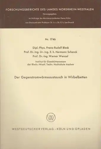 Block, Rudolf / Schenck, Hermann / Wenzel, Werner: Der Gegenstromwärmeaustausch in Wirbelbetten. (Forschungsberichte d. Landes Nordrhein-Westfalen ; Nr 1746). 