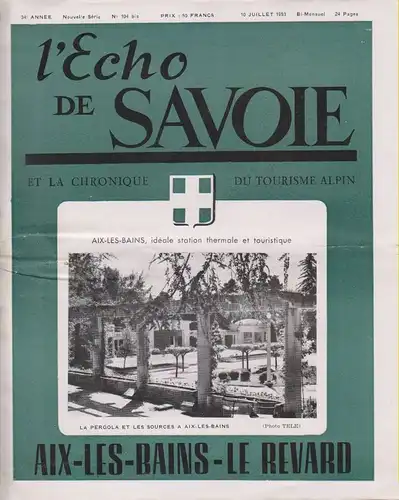 (Ohne Autor): L' echo de savoie  et la chronique du tourisme alpin. Juli 1953. 34 anee. Nouvelle Serie. Nr. 104. (apart). 
