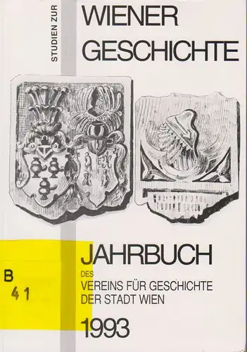 Fischer, Karl / Opll, Ferdinand (Hrsg.): Studien zur Wiener Geschichte. 1993. (Jahrbuch des Vereins für Geschichte der Stadt Wien ; 49). 