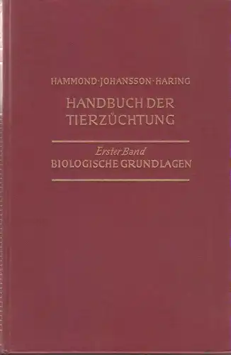 Hammond, John / Johansson, Ivar / Haring, Fritz (Hrsg.): Biologische Grundlagen der tierischen Leistungen. (Handbuch der Tierzüchtung. Bd.1). Aus dem Inhalt:Abstammung und Domestiktion der Haustiere.Fortpflanzung...