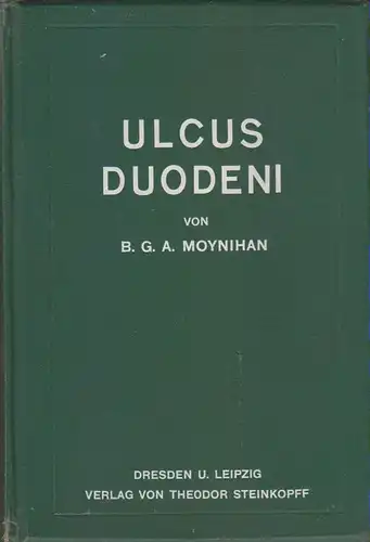Moynihan, Berkeley / Kreuzfuchs, Siegmund: Das Ulcus duodeni. 