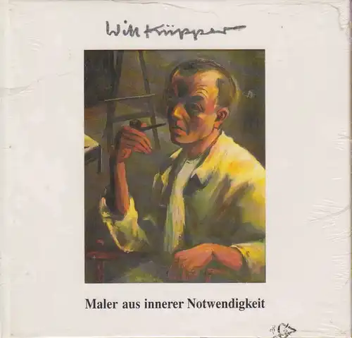 Müller, Beate / Stadt Brühl (Hrsg.): Will Küpper, Maler aus innerer Notwendigkeit. (Ausstellung Will Küpper, Retrospektive zum 100. Geburtstag, vom 17. Mai bis 11. Juni 1993 in der Galerie am Schloß). 