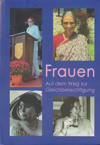 Geschichtsverein des Kreises Euskirchen (Hrsg.): Frauen. Auf dem Weg zur Gleichberechtigung. (Geschichte im Kreis Euskirchen ; Jahrgang 33. 2019). 