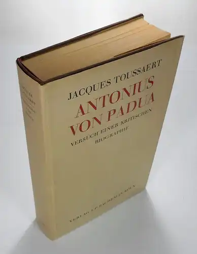 Toussaert, Jaques: Antonius von Padua. Versuch einer kritischen Biographie. 