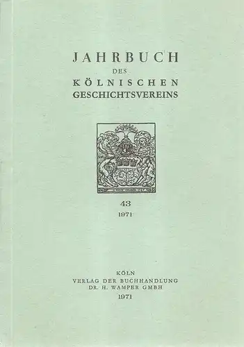 Kölnischer Geschichtsverein (Hrsg.): Jahrbuch des Kölnischen Geschichtsvereins. Bd. 43, 1971. Themen u.a.Erzbischof Arnold I. von Köln in der Reichs- und Territorialpolitik. Teil 2. (Werner Grebe)Bemerkungen...