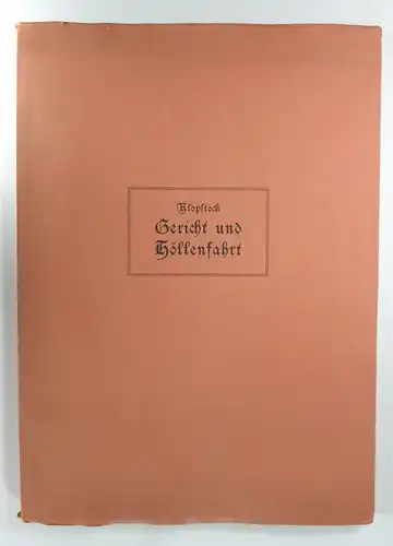 Klopstock, Friedrich Gottlieb: Gericht und Höllenfahrt. Des Messias 16. Gesang. Zu des Dichters 200. Geburtstag erneut herausgegeben von Heinrich Lütcke. Mit zahlreichen Initialien und acht Vollbildern von Fritz Beyer. 