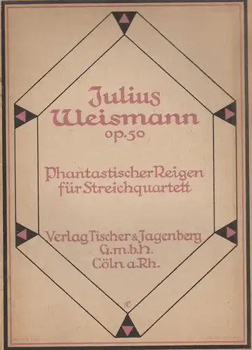 Weismann, Julius (Komponist): Phantastischer Reigen. Für Streichquartett. op. 50. 