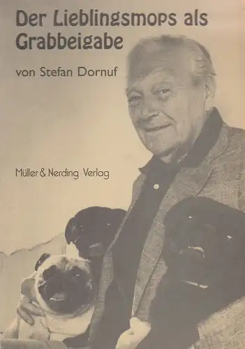 Dornuf, Stefan: Der Lieblingsmops als Grabbeigabe. Über / für Gregor von Rezzori. 