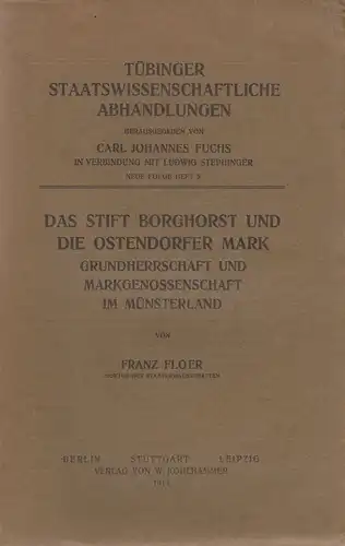 Floer, Franz: Das Stift Borghorst und die Ostendorfer Mark. Grundherrschaft und Markgenossenschaft im Münsterland. (Tübinger staatswissenschaftliche Abhandlungen ; N.F., 5). 