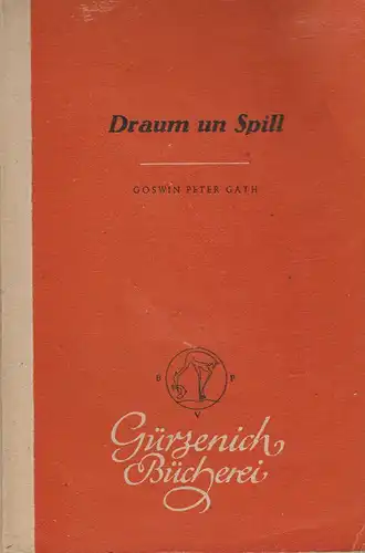 Gath, Goswin P: Draum un Spill. 