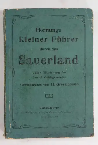 Grossjohann, H. (Hg.): Hornungs Kleiner Führer durch das Sauerland. Unter Mitwirkung der Sauerl. Gebirgsvereine. 
