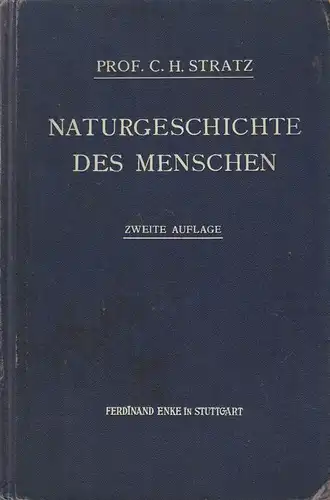 Stratz, Carl Heinrich: Naturgeschichte des Menschen. Grundriss d. romantischen Anthropologie. 