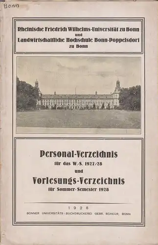 Rheinische Friedrich Wilhelms Universität zu Bonn  (Hrsg.): Rheinische Friedrich Wilhelms Universität zu Bonn und Landwirtschaftliche Hochschule Bonn Poppelsdorf zu Bonn. Personal Verzeichnis für das.. 