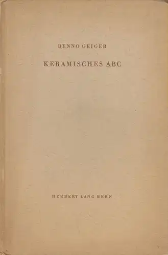 Geiger, Benno: Keramisches ABC. 