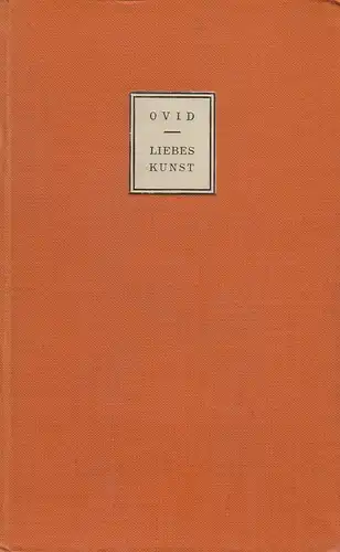 Ovid (Ovidius Naso, Publius): Liebeskunst. Lateinisch und deutsch. (Tusculum--Bücher). 