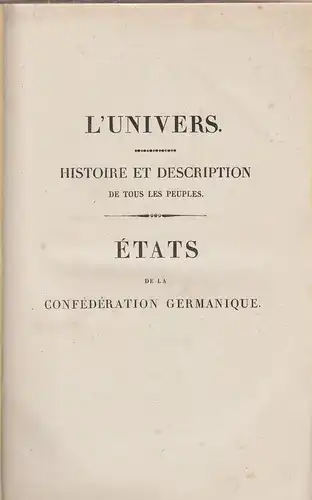 Le Bas, Philippe: Etats de la Confédération Germanique pour faire suite à l'histoire générale de l'Allemagne. 