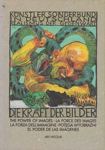 Künstlersonderbund in Deutschland, Realismus der Gegenwart. [ Ausstellungsleitung: Manfred Bluth]: Die Kraft der Bilder. (Katalog erscheint anlässlich der gleichnamigen Ausstellung "Die Kraft der Bilder"; 10.. 