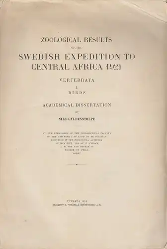 Gyldenstolpe, Nils: Zoological results of the Swedish expedition to Central Africa 1921, Vertebrata 1: Birds. (Diss.) (Kungliga Svenska Vetenskapsakademiens handlingar ; 3,1,3). 